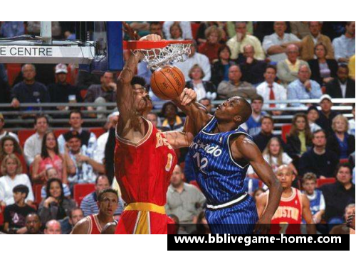 NBA著名中锋：巅峰时刻与传奇经历
